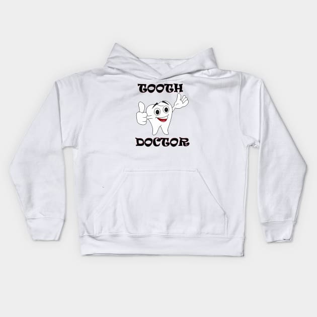 tooth doctor Kids Hoodie by dentist_family